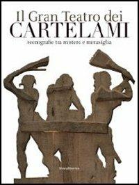 Il gran teatro dei cartelami. Ediz. illustrata - copertina