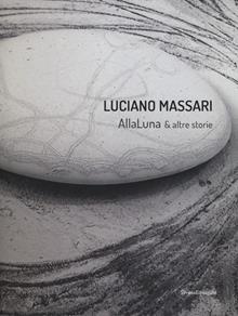 Luciano Massari. Alla luna e altre storie