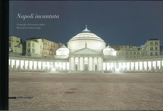 Napoli incantata. Ediz. italiana e francese - Francesco Jodice,Andrej Longo - copertina