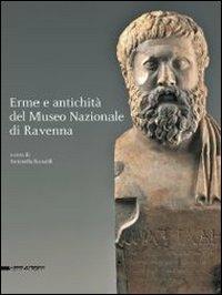 Erme e antichità dal Museo nazionale di Ravenna. Ediz. illustrata - copertina