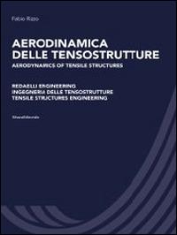 Aerodinamica delle tensostrutture. Redaelli Engineering Ingegneria delle tensostrutture - Fabio Rizzo - copertina