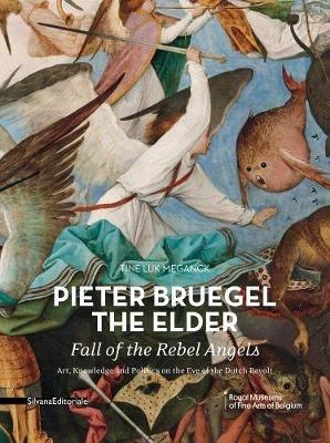 Pieter Bruegel the Elder: Fall of the Rebel Angels - Tine L. Meganck - cover