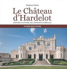 Le château d'Hardelot. Centre culturel de l'entente cordiale guide-souvenir