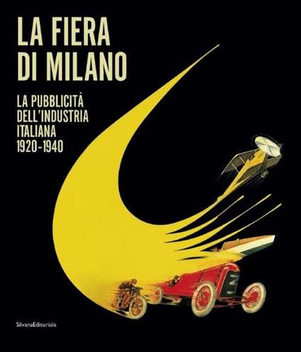 La fiera di Milano. La pubblicità dell'industria italiana 1920-1940. Ediz. italiana e inglese - copertina