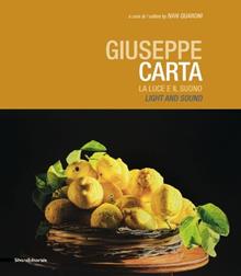 Giuseppe Carta. La luce e il suono­Light and sound