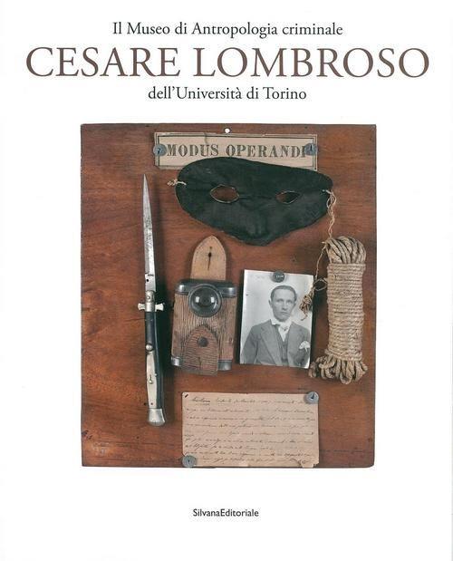 Il Museo di antropologia criminale «Cesare Lombroso» - copertina