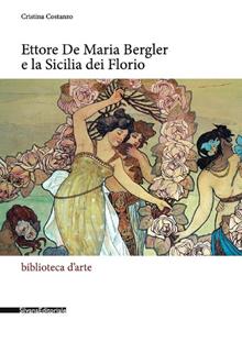 Ettore De Maria Bergler e la Sicilia dei Florio