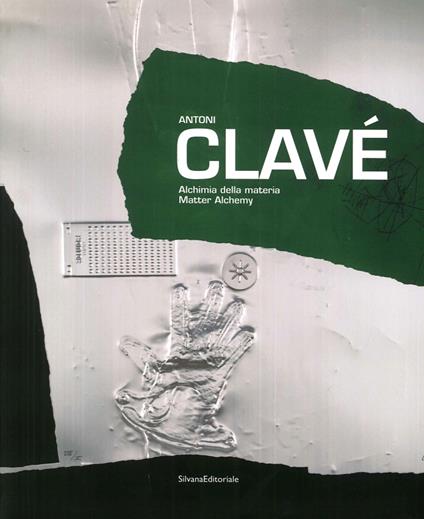 Antoni Clavé. Alchimia della materia. Catalogo della mostra (Venezia, 6 maggio-31 ottobre 2015). Ediz. italiana e inglese - copertina