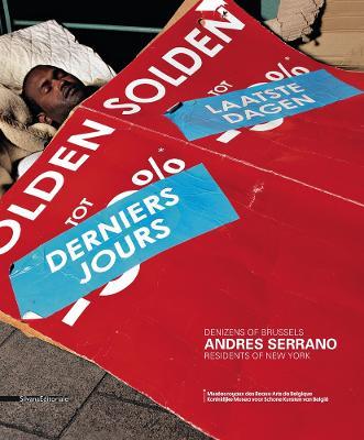 Andres Serrano Denizens. Ediz. inglese, francese e tedesca - copertina