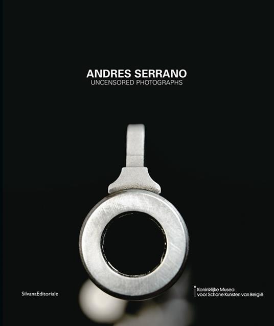 Andres Serrano. Uncensored photographs. Ediz. olandese - copertina