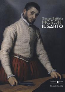 Giovan Battista Moroni. Il sarto