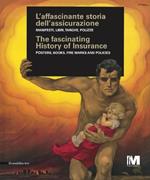 L' affascinante storia dell'assicurazione. Manifesti, libri, targhe, polizze. Ediz. italiana e inglese