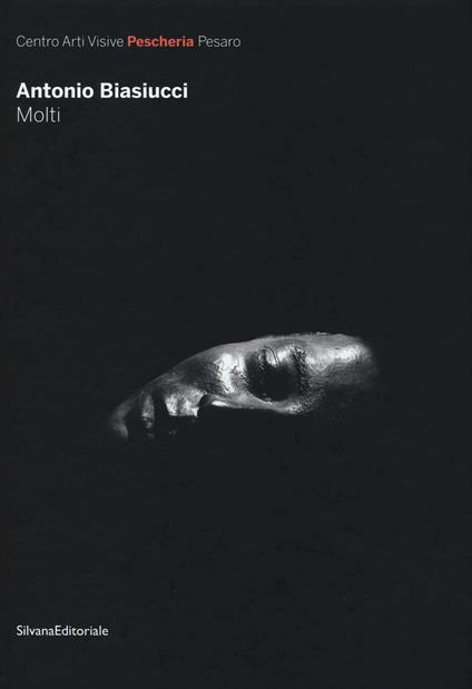 Antonio Biasiucci. Molti. Ediz. illustrata - copertina