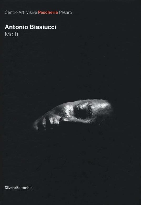 Antonio Biasiucci. Molti. Ediz. illustrata - copertina
