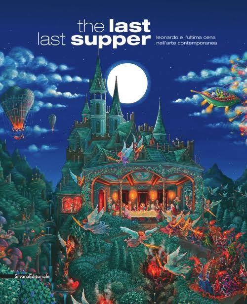 The last last supper. Leonardo e l'ultima cena nell'arte contemporanea - copertina