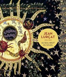 Jean Lurçat (1892-1966). Au seul bruit du soleil