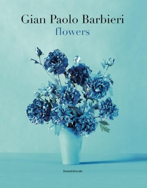 Gian Paolo Barbieri. Flowers. Ediz. italiana e inglese - Annalena Amthor - copertina