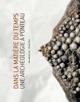 Anne Fourès. Dans la matière du temps. Une archeologie à Ponteau. Catalogo della mostra (Martigues, 5 ottobre 2016-29 gennaio 2017)