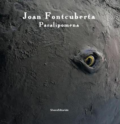 Joan Fontcuberta. Paralipomena. Ediz. italiana e inglese - copertina