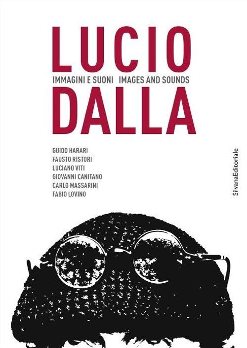Lucio Dalla. Immagini e suoni. Ediz. italiana e inglese - copertina