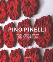 Pino Pinelli. Materia frammento ombra. Ediz. italiana, inglese e russa