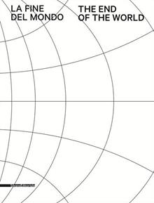 La fine del mondo. Ediz. a colori