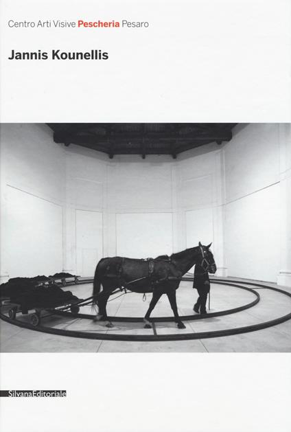 Jannis Kounellis. Catalogo della mostra (16 luglio-16 ottobre 2016). Ediz. illustrata - copertina