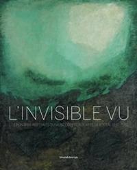 L' invisible vu. Les peintres abstraits du musée des Beaux-Arts de Rouen, 1937-1997. Ediz. a colori - copertina