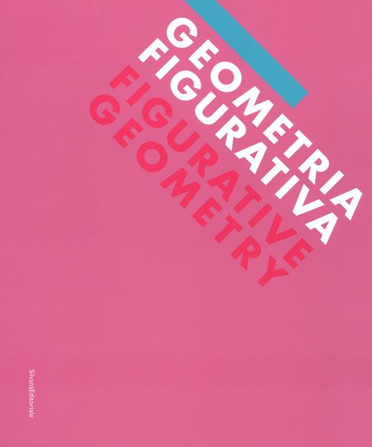 Geometria figurativa. Ediz. a colori - Bob Nickas - copertina