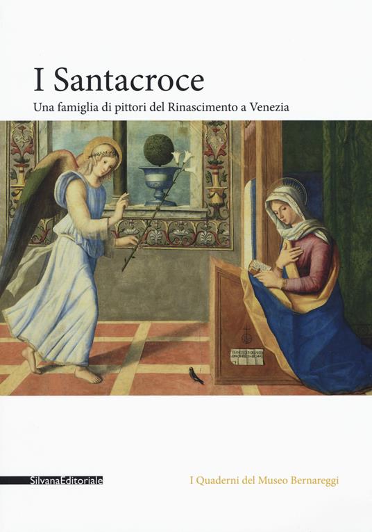 I Santacroce. Una famiglia di pittori del rinascimento a Venezia. Ediz. a colori - copertina