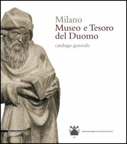 Milano. Museo e tesoro del Duomo. Catalogo generale. Ediz. illustrata - copertina