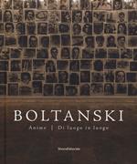 Boltanski. Anime. Di luogo in luogo. Catalogo della mostra (Bologna, 26 giugno-12 novembre 2017). Ediz. a colori