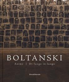 Christian Boltanski. Anime. Di luogo in luogo. Catalogo della mostra (Bologna, 26 giugno-12 novembre 2017). Ediz. illustrata