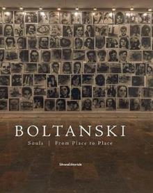 Boltanski. Souls. From place to place. Ediz. illustrata