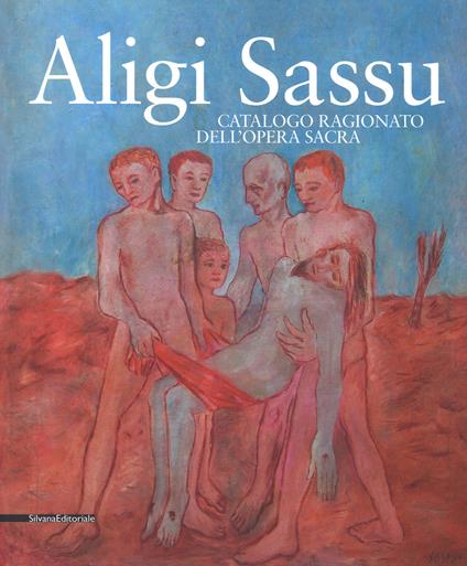 Aligi Sassu. Catalogo ragionato dell'opera sacra. Ediz. a colori - copertina