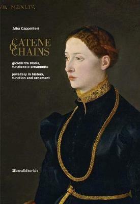 Catene. Gioielli fra storia, funzione e ornamento. Ediz. italiana e inglese - copertina