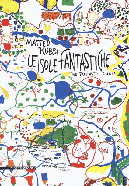 Matteo Rubbi. Le isole fantastiche. Ediz. italiana e inglese - copertina