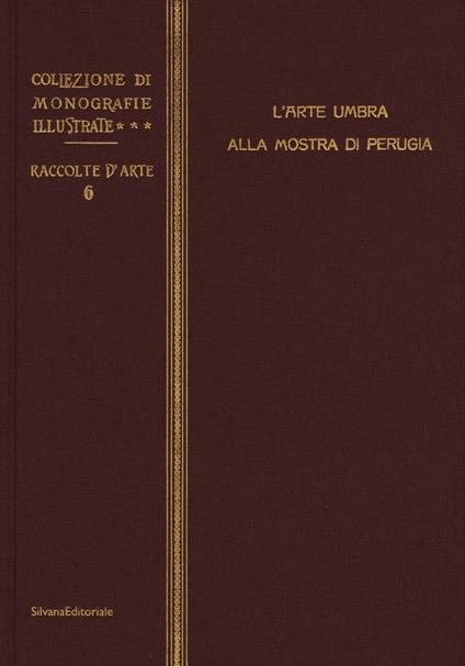 L'arte umbra alla mostra di Perugia. Ediz. illustrata - Umberto Gnoli - copertina