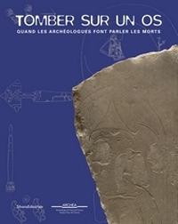 Tomber sur un os (album). Quand les archéologues font parler les morts - copertina