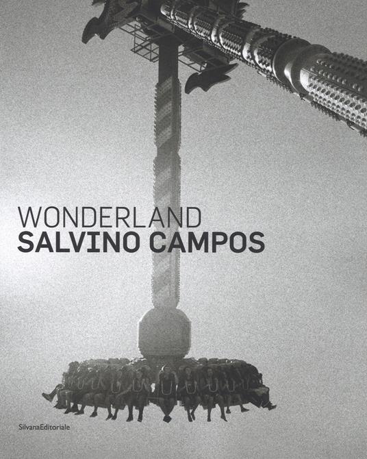 Salvino Campos. Wonderland. Catalogo della mostra (San Pietroburgo, 25 luglio-2 settembre 2018). Ediz. italiana e inglese - copertina