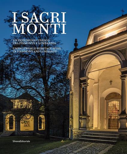 I sacri monti. Piemonte e Lombardia. Un patrimonio UNESCO tra Piemonte e Lombardia. Ediz. italiana e inglese - Elena De Filippis - copertina