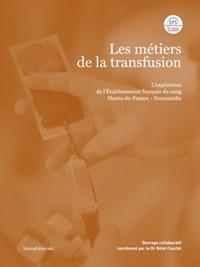 Les métiers de la transfusion. L'expérience de l'établissement français du sang Hauts-de-France-Normandie - Rémi Courbil - copertina