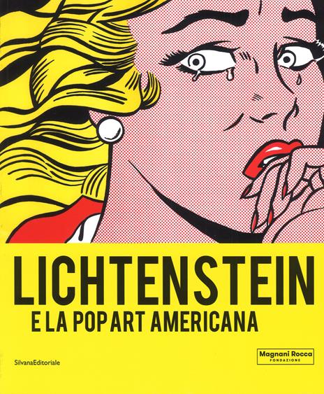 Lichtenstein e la Pop art americana. Catalogo della mostra (Mamiano di Traversetolo, 8 settembre-9 dicembre 2018 ). Ediz. a colori - 3