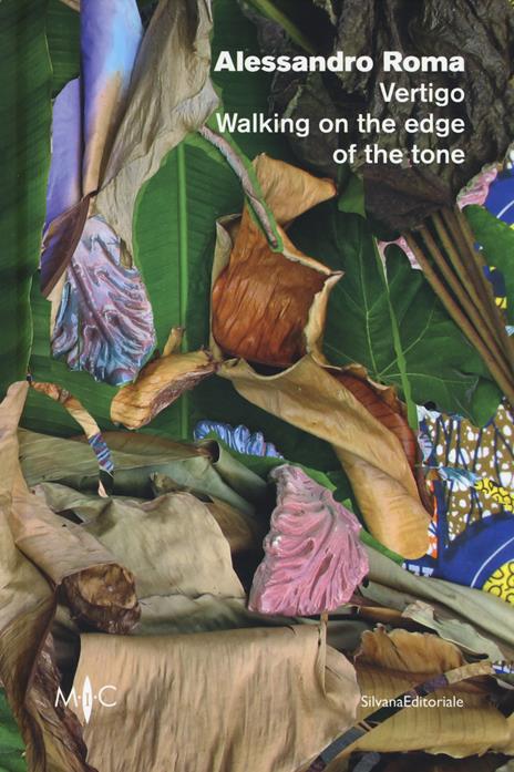 Alessandro Roma. Vertigo. Walking on the edge of the tone. Catalogo della mostra (Faenza, 12 settembre-21 ottobre 2018). Ediz. italiana e inglese - copertina