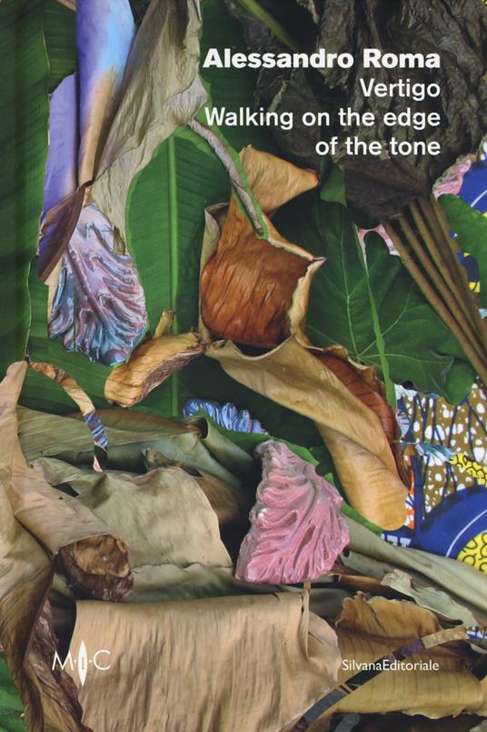 Alessandro Roma. Vertigo. Walking on the edge of the tone. Catalogo della mostra (Faenza, 12 settembre-21 ottobre 2018). Ediz. italiana e inglese - 3