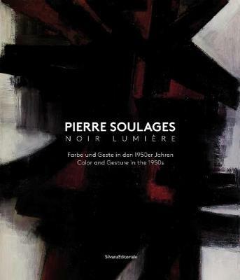Pierre Soulages. Noir lumière. Ediz. inglese e tedesca - copertina