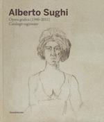Alberto Sughi. Opera grafica (1946-2011). Catalogo ragionato. Ediz. a colori