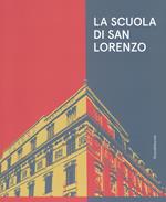 La scuola di San Lorenzo. Una «factory» romana. Catalogo della mostra (Jesi, 8 dicembre 2018-17 marzo 2019). Ediz. a colori