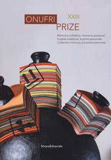 Onufri prize XXIII. Memoria collettiva, memorie personali. Catalogo della mostra (Tirana, 21 dicembre 2017-30 gennaio 2018). Ediz. italiana, albanese e inglese