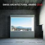 BSI Swiss Architectural Award 2018. Ediz. italiana e inglese